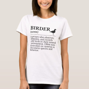 Vogelfreund Definition - Beobachter von Wildvögeln T-Shirt