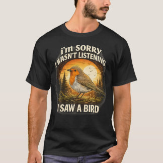 Vogelschau-Bekleidung - ES TUT MIR LEID, DASS ICH T-Shirt