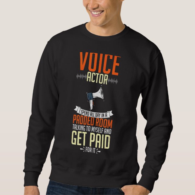 Voice Actor Voice over Actress Schauspiel Talent V Sweatshirt (Vorderseite)