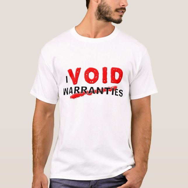 Void Warranties Funny T - Shirt (Vorderseite)