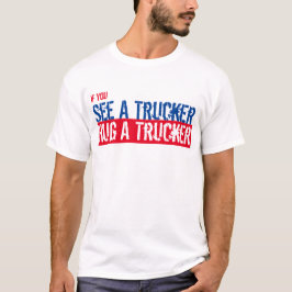 Voir Un Trucker, Accrocher Un Trucker USA T-Shirt