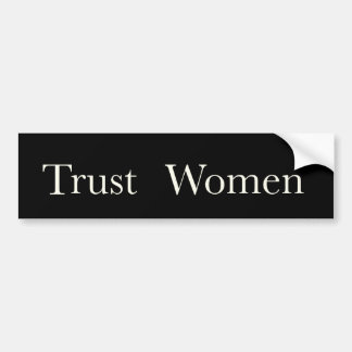 Voiture Autocollant de pare-chocs Trust Women - honorant D