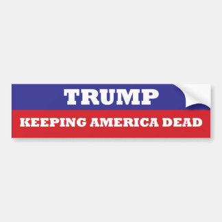 Voiture TRUMP Garder un autocollant de pare-chocs mort en 