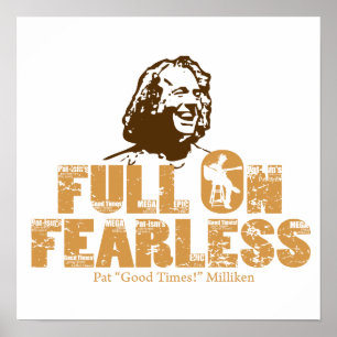 Voll auf Furchtlos-Pat Milliken Poster