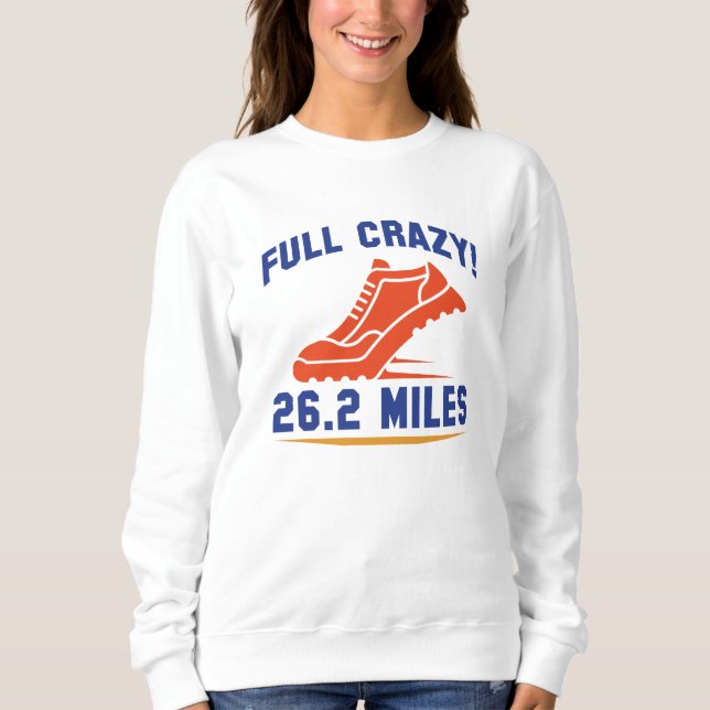 Voll verrückt 26,2 Meilen Sweatshirt (Vorderseite)