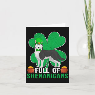 voll von Shenanigans Irish Sibirian Husky Dog St P Karte