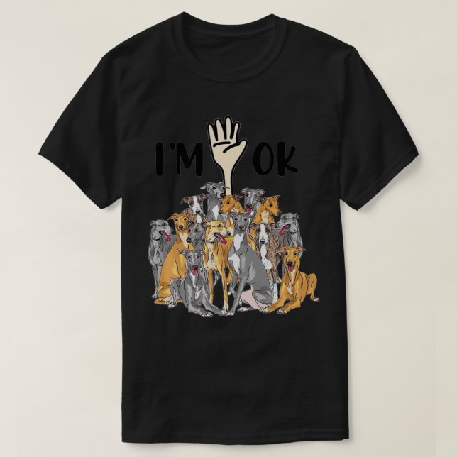 Voller Windhunde bin ich okay Funny Greyhound Love T-Shirt (Design vorne)