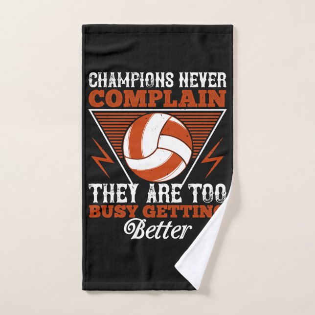 Volley-ball - Les champions ne se plaignent jamais (Serviette à main)