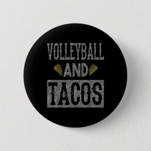 Volleyball and Tacos Fun Taco Distressed Button