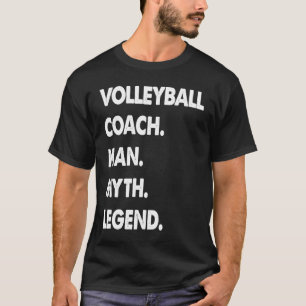 Volleyball Coach Man Myth Legende T-Shirt