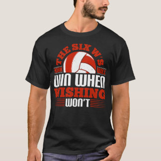 Volleyball Die Sechs-Ws-Arbeit gewinnt T-Shirt