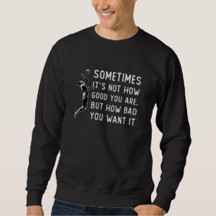 Volleyball Es ist nicht so gut Volleyball-Spieler Sweatshirt