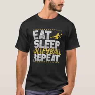 Volleyball essen Sleep Wiederholung Hobby Beach Vo T-Shirt