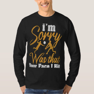 Volleyball Ich bin leider war, dass Ihr Gesicht ic T-Shirt