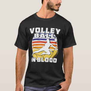 Volleyball im Blut Sport Volleyball Spieler Pullov T-Shirt
