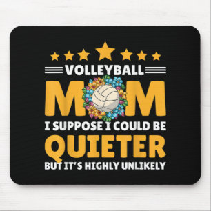 Volleyball Mama Ich nehme an, ich könnte ruhiger s Mousepad
