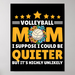 Volleyball Mama Ich nehme an, ich könnte ruhiger s Poster