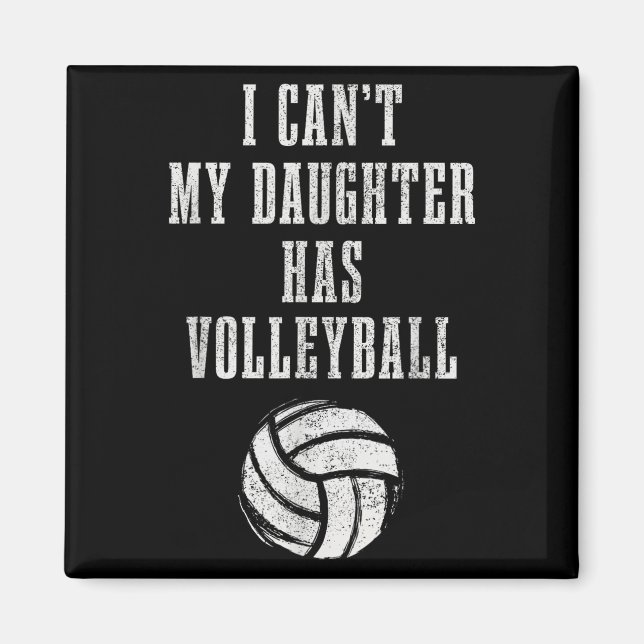Volleyball Mom Dad I Can't Daughter Hast Volleybal Magnet (Vorne)