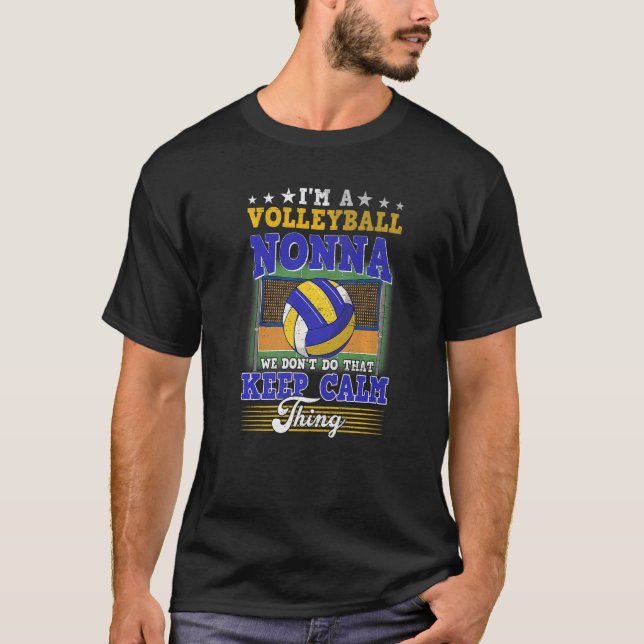 Volleyball Nonna mach das nicht Behaltend Ruhe T-Shirt (Vorderseite)