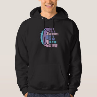 Volleyball Not a Waitress But Know To Serve Volley Hoodie