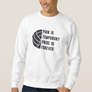 Volleyball Pain ist temporäres Strandspielergesche Sweatshirt