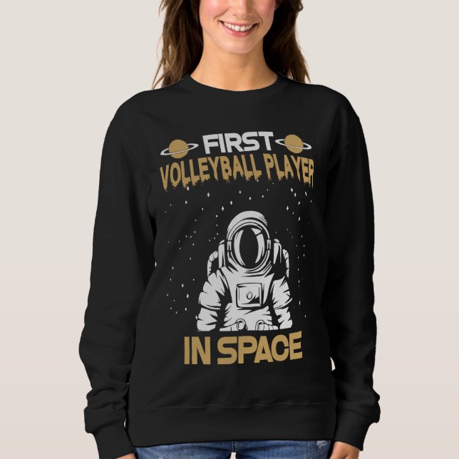 Volleyball Player In Space Sweatshirt (Vorderseite)