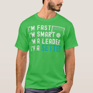 Volleyball Setter Funny Im A Setter Redewendungen T-Shirt