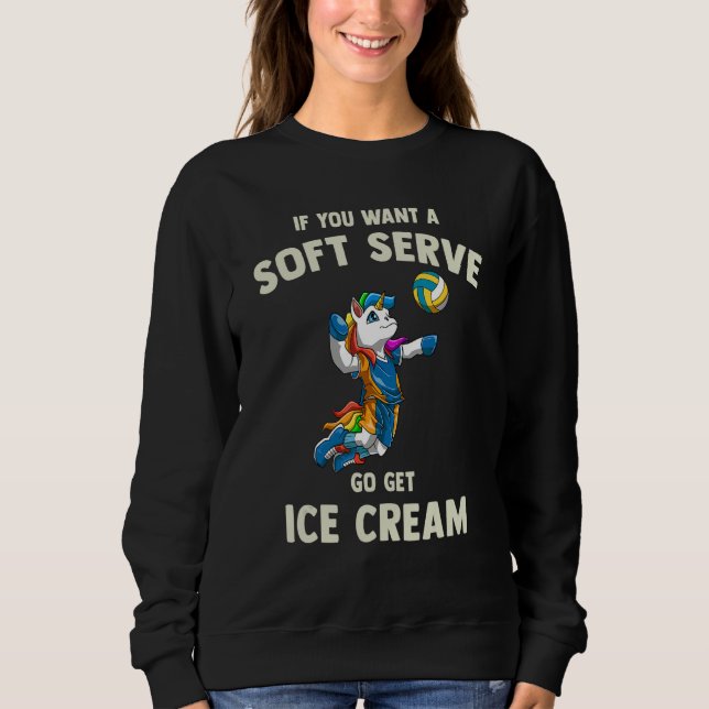Volleyball Soft Serve   Unicorn Volleyball 1 Sweatshirt (Vorderseite)