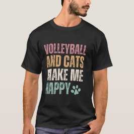 Volleyball und Katzen machen mich glücklich T-Shirt