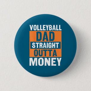 Volleyball-Vater Straight Outta Geld Lustig Srts P Button