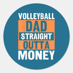 Volleyball-Vater Straight Outta Geld Lustig Srts P Runder Aufkleber