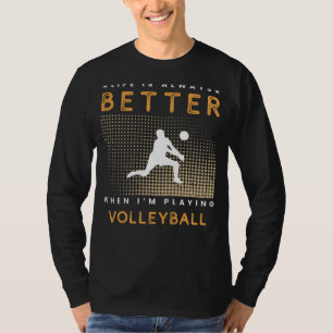 Volleyball Vitalität: Spiking Join Lifes Game! T-Shirt