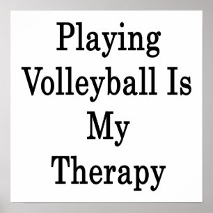 Volleyball zu spielen ist meine Therapie Poster
