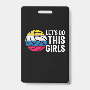 Volleyballspieler   Lass uns das machen Mädchen Ausweis