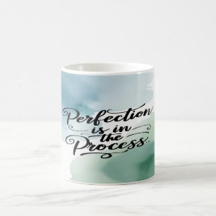 Vollkommenheit liegt im Prozess Kaffeetasse