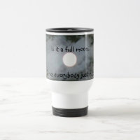 Vollmond jeder Nuts lustige Reise-Tasse