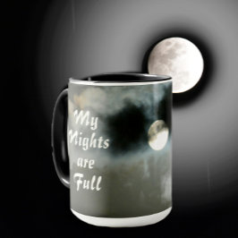 Vollmond Meine Nacht ist eine volle Nachtschicht Tasse