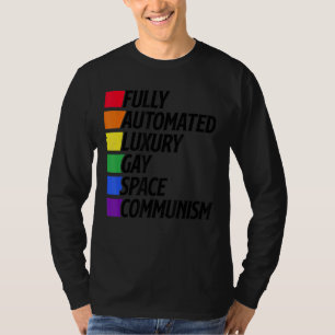 Vollständig automatisierter Luxus Gay Space Kommun T-Shirt