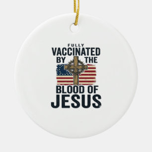 Vollständig geimpft durch das Blut Jesu Patriotisc Keramik Ornament