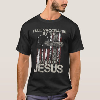 Vollständig geimpft durch das Blut von Jesus Funny T-Shirt