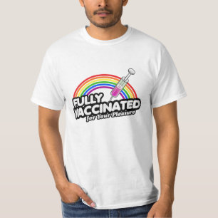 VOLLSTÄNDIG GEIMPFT FÜR IHR VERGNÜGEN T-Shirt