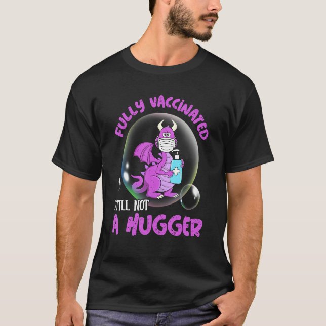 Vollständig geimpft noch kein grausamer Drachendra T-Shirt (Vorderseite)