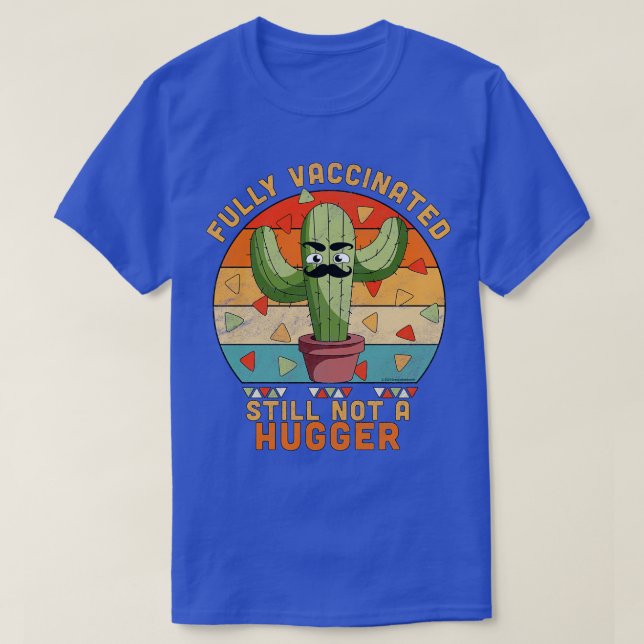 Vollständig geimpft noch kein Hugger Funny Cactus T-Shirt (Design vorne)