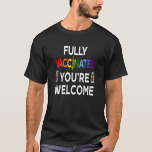 Vollständig geimpft sind Sie willkommen LGBT T-Shirt