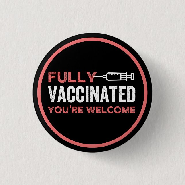 vollständig geimpft sind Sie willkommener Magnet Button (Vorderseite)