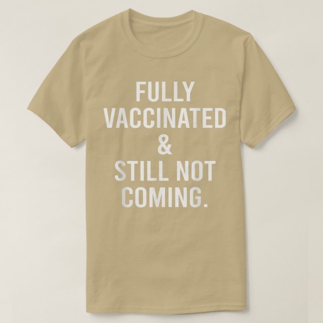 Vollständig geimpft und noch immer nicht komisch S T-Shirt (Design vorne)