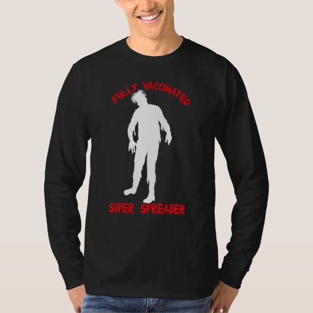 Vollständig geimpfter Super Spreader Zombie Impfst T-Shirt (Vorderseite)