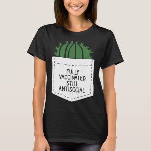 VOLLSTÄNDIG IMPFSTOFFE, DIE NOCH ANTISOZIALES CACT T-Shirt