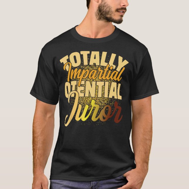 Vollständig unparteiischer potenzieller Juror_2 T-Shirt (Vorderseite)