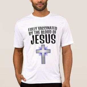 VOLLSTÄNDIG VACCINIERT durch Blut von JESUS Christ T-Shirt